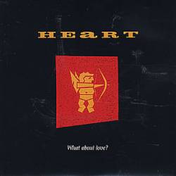 Heart : What About Love